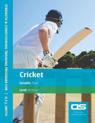 Book cover for DS Performance - Strength & Conditioning Training Program for Cricket, Power, Amateur