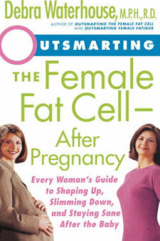 Cover of Outsmarting Female Fat Cell after Pregna