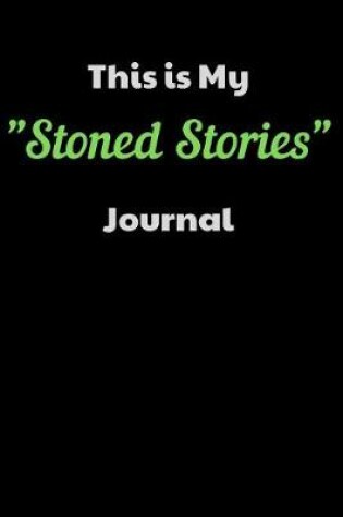 Cover of This is My Stoned Stories Journal