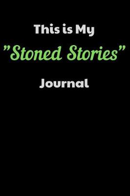 Book cover for This is My Stoned Stories Journal