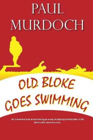 Cover of Old Bloke Goes Swimming