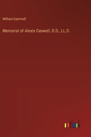 Cover of Memorial of Alexis Caswell, D.D., LL.D.