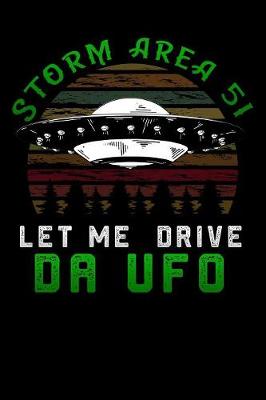 Book cover for Storm Area 51 let me drive da UFO