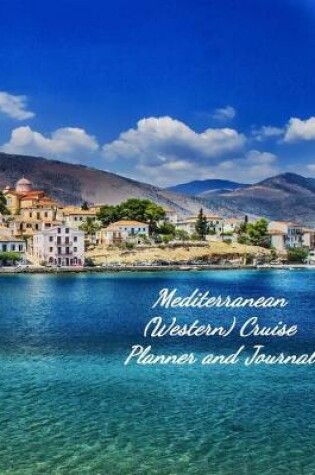 Cover of Mediterranean (Western) Cruise Planner and Journal