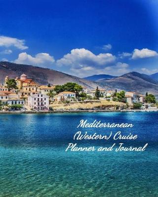 Book cover for Mediterranean (Western) Cruise Planner and Journal