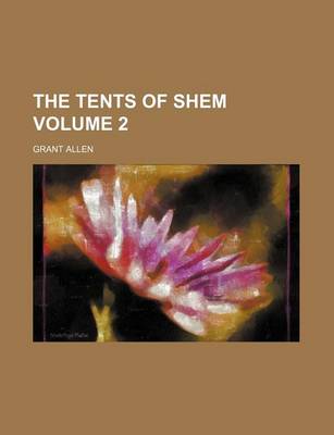 Book cover for The Tents of Shem Volume 2