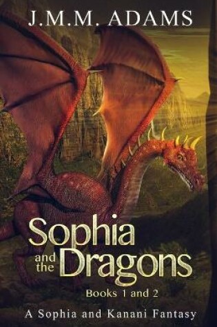 Cover of Sophia and the Dragons Books 1 & 2