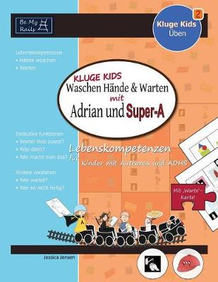 Book cover for Kluge Kids Waschen Hande & Warten Mit Adrian Und Super-A