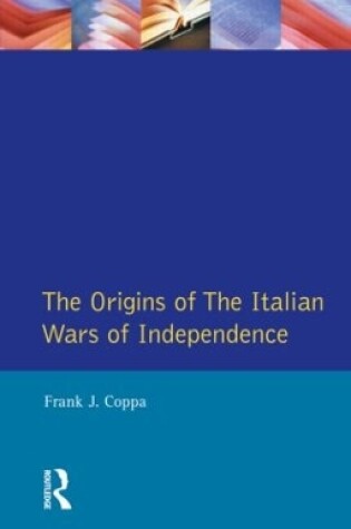 Cover of The Origins of the Italian Wars of Independence