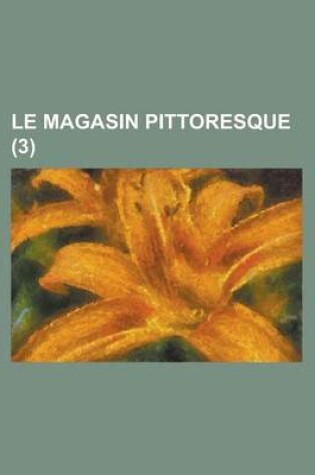 Cover of Le Magasin Pittoresque (3 )
