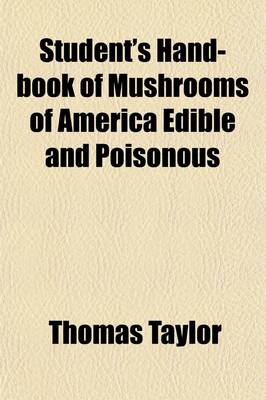 Book cover for Student's Hand-Book of Mushrooms of America Edible and Poisonous (Volume 1-5)