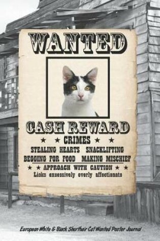 Cover of European White & Black Shorthair Cat Wanted Poster Journal
