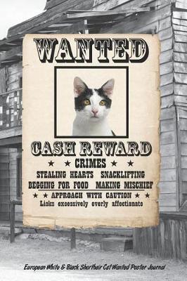 Book cover for European White & Black Shorthair Cat Wanted Poster Journal