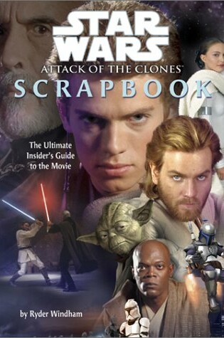 Cover of Star Wars II: Attack of the Clones Scrapbook