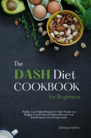 Cover of The DASH Diet Cookbook for Beginners