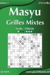 Book cover for Masyu Grilles Mixtes - Facile à Difficile - Volume 1 - 276 Grilles
