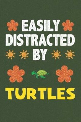 Cover of Easily Distracted By Turtles