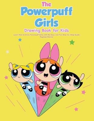 Book cover for The Powerpuff Girls Drawing Book for Kids