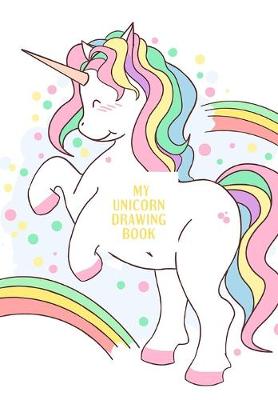 Book cover for My Unicorn Drawing Book