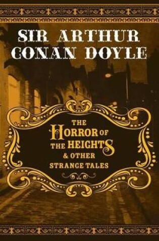 Cover of The Horror of the Heights & Other Strange Tales