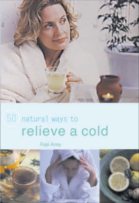 Book cover for 50 Ways to Relieve a Cold Naturally