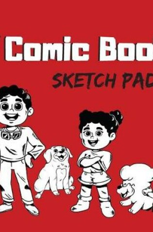 Cover of My Comic Book Sketch Pad