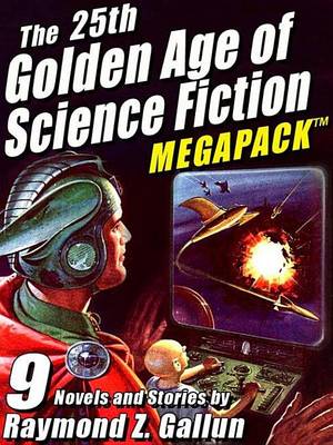 Book cover for The 25th Golden Age of Science Fiction Megapack (R)