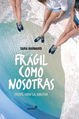 Book cover for Frágil como nosotras. Fuerte como la amistad