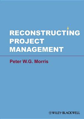 Book cover for Reconstructing Project Management
