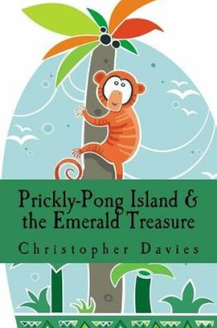 Cover of Prickly-Pong Island and the Emerald Treasure