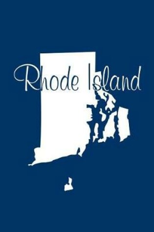 Cover of Rhode Island - Navy Blue Lined Notebook with Margins