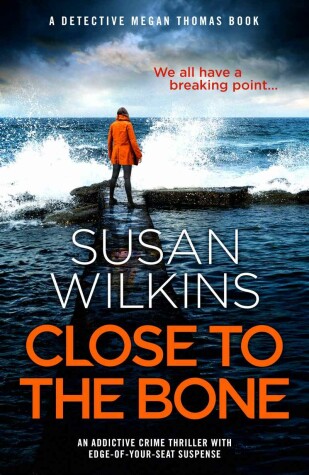 Close to the Bone by Susan Wilkins