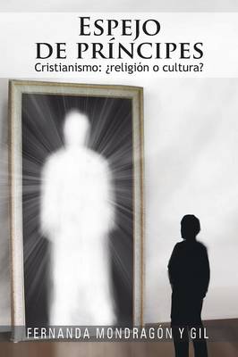 Cover of Espejo de Principes: Cristianismo: Religion O Cultura?