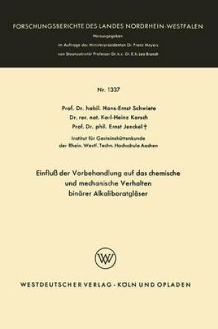 Cover of Einfluss Der Vorbehandlung Auf Das Chemische Und Mechanische Verhalten Binarer Alkaliboratglaser