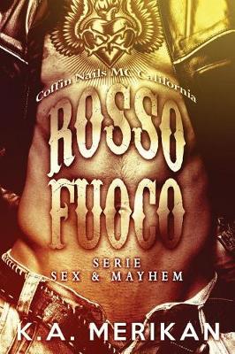 Cover of Rosso Fuoco - Coffin Nails MC California (gay romance, erotico)
