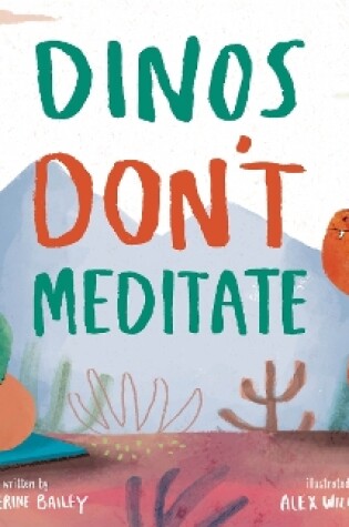 Cover of Dinos Don't Meditate