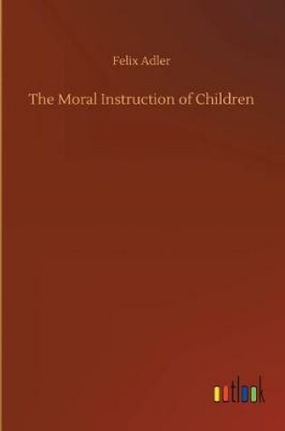 Cover of The Moral Instruction of Children