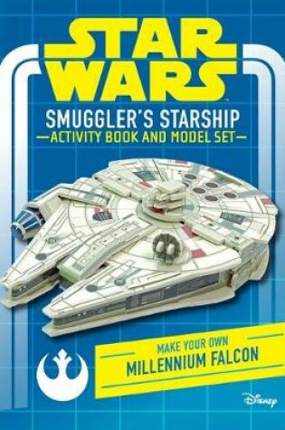 Cover of Star Wars: Smuggler's Starship Activity Book and Model