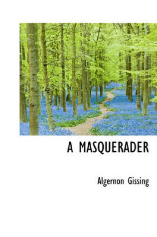 Cover of A Masquerader