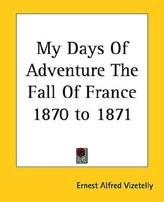 Book cover for My Days of Adventure the Fall of France 1870 to 1871