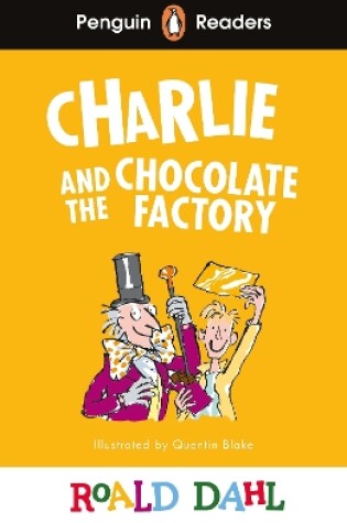 Cover of Penguin Readers Level 3: Roald Dahl Charlie and the Chocolate Factory (ELT Graded Reader)
