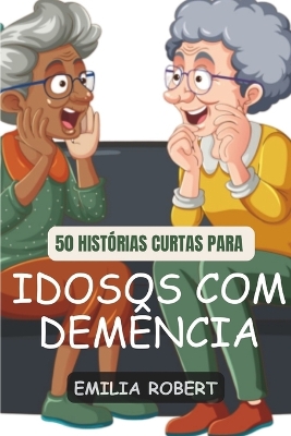Book cover for 50 Contos Para Idosos Com Dem�ncia