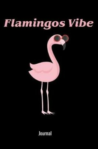 Cover of Flamingos Vibe Journal