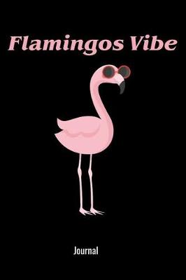 Book cover for Flamingos Vibe Journal