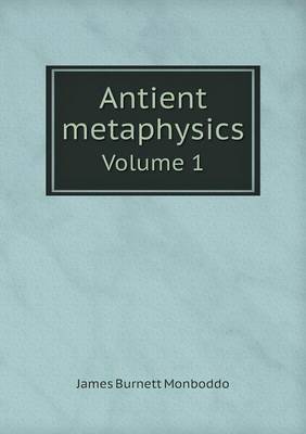 Book cover for Antient metaphysics Volume 1