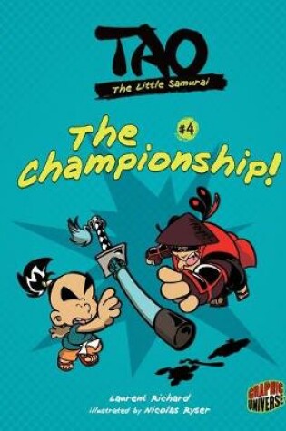 Cover of Tao, the Little Samurai 4: The Championship!