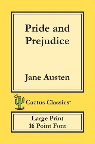 Cover of Pride and Prejudice (Cactus Classics Large Print)