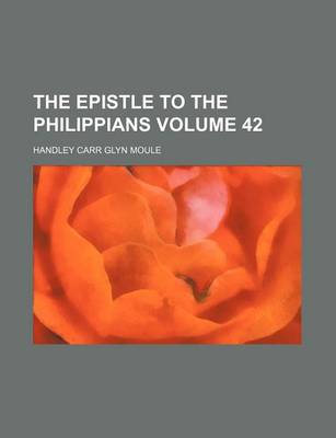 Book cover for The Epistle to the Philippians Volume 42