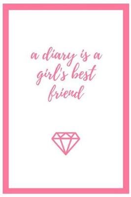 Book cover for A Diary Is A Girl's Best Friend