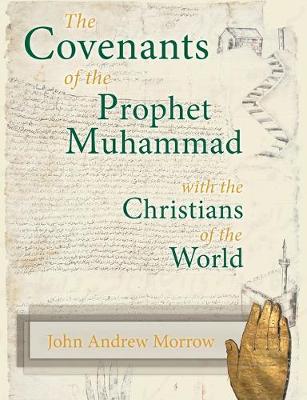 Book cover for The Covenants of the Prophet Muhammad with the Christians of the World